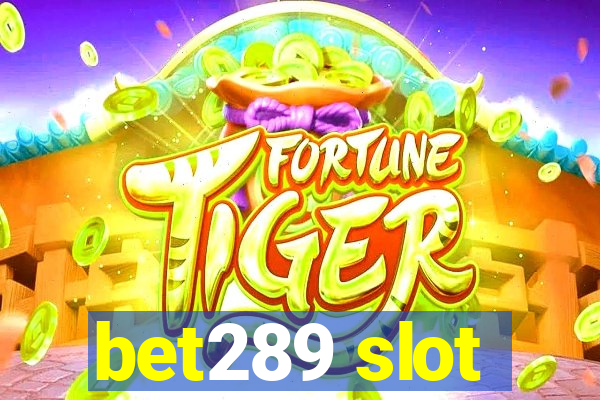 bet289 slot